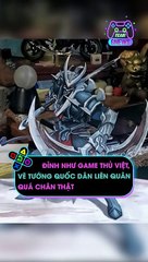 Đỉnh như game thủ Việt vẽ tướng quốc dân Liên Quân quá chân thật