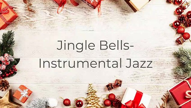 Jingle Bells Instrumental Jazz Version - Christmas Song Saxophone Version