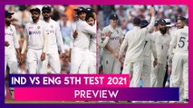 IND vs ENG 5th Test 2021 Preview & Playing XI: Hosts Eye Series Draw, Visitors to Go For The Kill