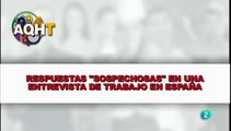RESPUESTAS  SOSPECHOSAS  EN UNA ENTREVISTA DE TRABAJO EN ESPAÑA