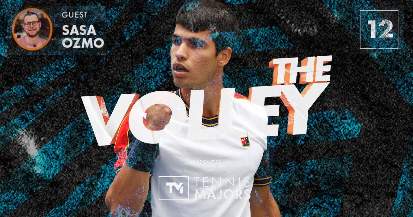 The Volley podcast #12 – Carlos Alcaraz: The 18-year-old sensation on a mission to be the best