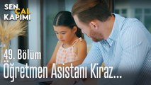 Öğretmen asistanı Kiraz... - Sen Çal Kapımı 49. Bölüm