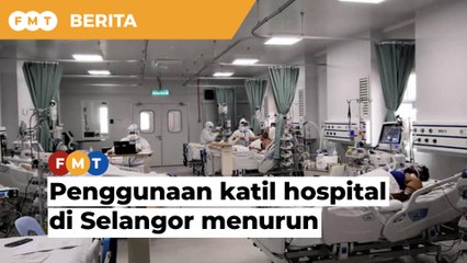 Penggunaan katil hospital di Selangor terus menurun, kata MB