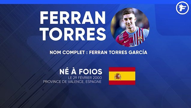 La fiche technique de Ferran Torres
