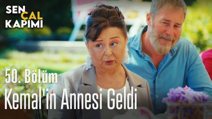 Kemal'in annesi geldi - Sen Çal Kapımı 50. Bölüm