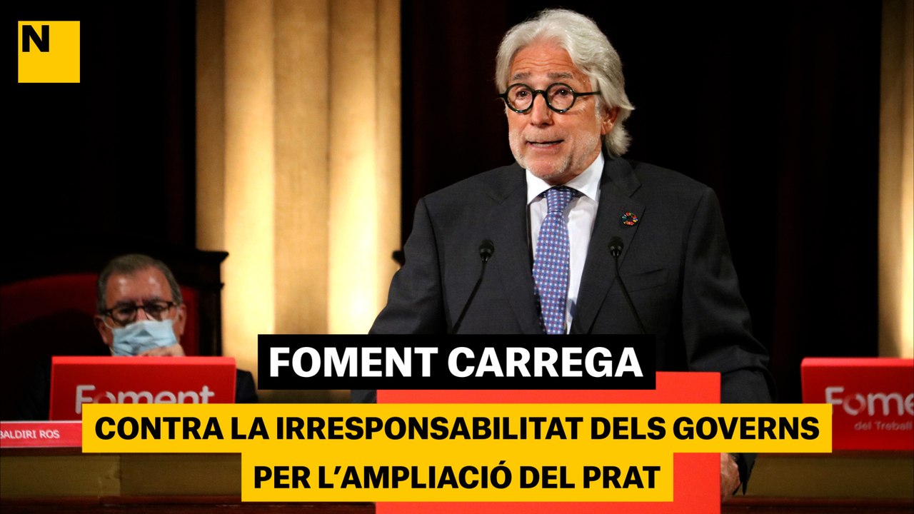 Foment carrega contra la irresponsabilitat dels governs per l'ampliació del Prat