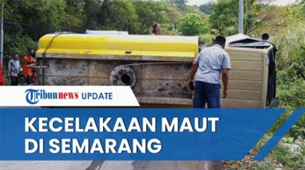 Sekeluarga Meninggal dalam Kecelakaan Maut di Sigar Bencah Semarang Gara-gara Truk Air Blong