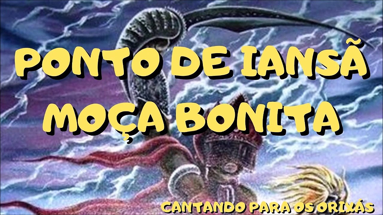 Moça Bonita - PONTO DE IANSÃ