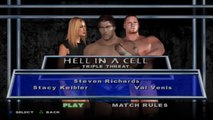 Here Comes the Pain Stacy Keibler(ovr 100) vs Steven Richards vs Val Venis