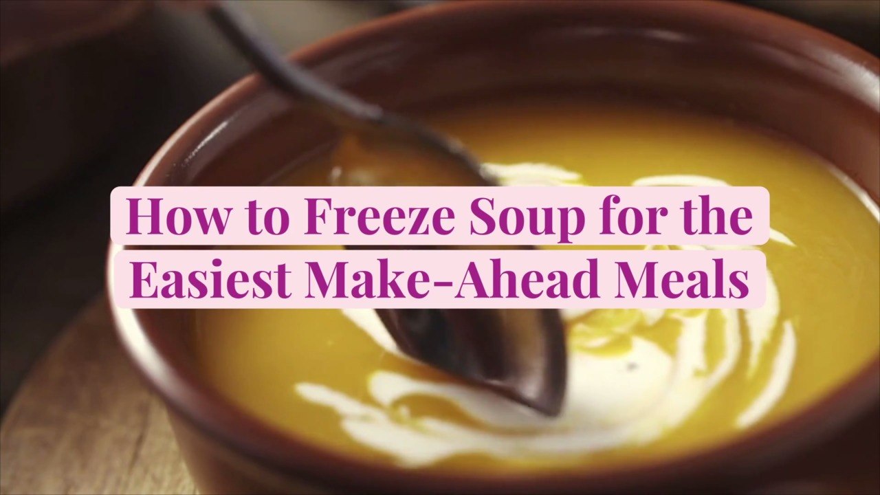 How to Freeze Soup for the Easiest Make-Ahead Meals