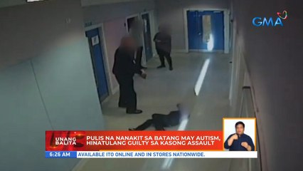 Pulis na nanakit sa batang may autism, hinatulang guilty sa kasong assault | UB