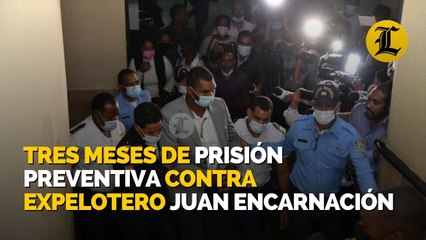 Tres meses de prisión preventiva contra expelotero Juan Encarnación