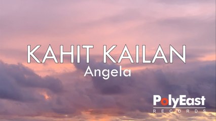 Angela - Kahit Kailan (Official Lyric Video)