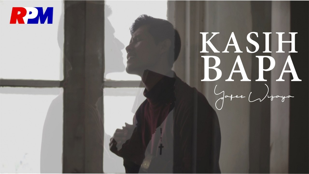 Yafet Wijaya - Kasih Bapa (Official Music Video)