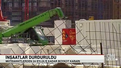 Müteahhitlerden 24 Eylül'e kadar boykot kararı