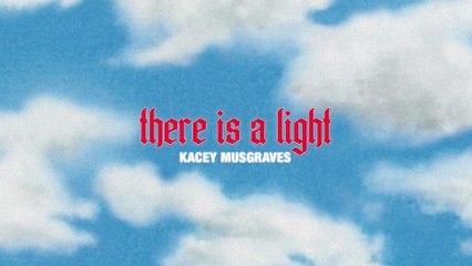 Kacey Musgraves - there is a light