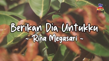 Rina Megasari - Berikan Dia Untukku (Official Lyric Video)