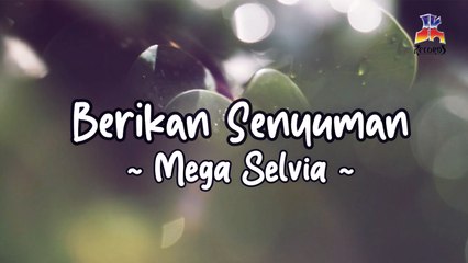 Mega Selvia - Berikan Senyuman (Official Lyric Video)