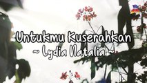 Lydia Natalia - Untukmu Kuserahkan (Official Lyric Video)