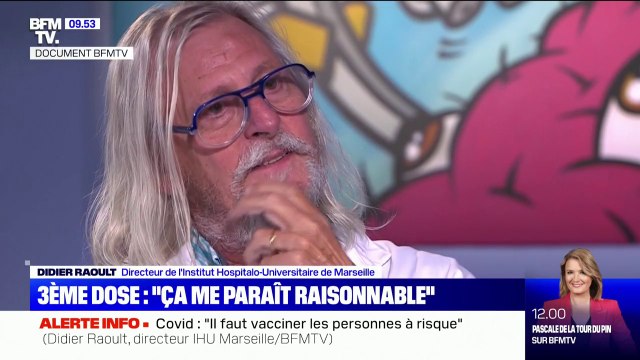 Didier Raoult sur la 3e dose de vaccin: Ça me paraît raisonnable