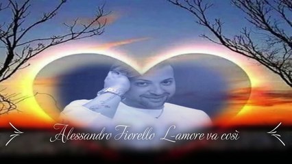 Alessandro Fiorello  L-amore va così  -