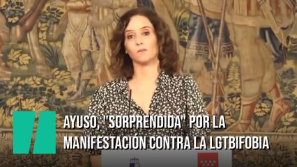 Ayuso, "sorprendida" por la manifestación contra la violencia LGTBI