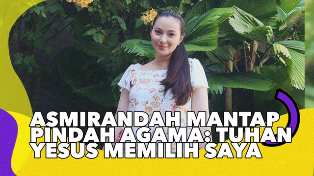Asmirandah Mantap Pindah Agama: Tuhan Yesus Memilih Saya