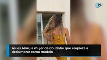 Así es Ainê, la mujer de Coutinho que empieza a deslumbrar como modelo