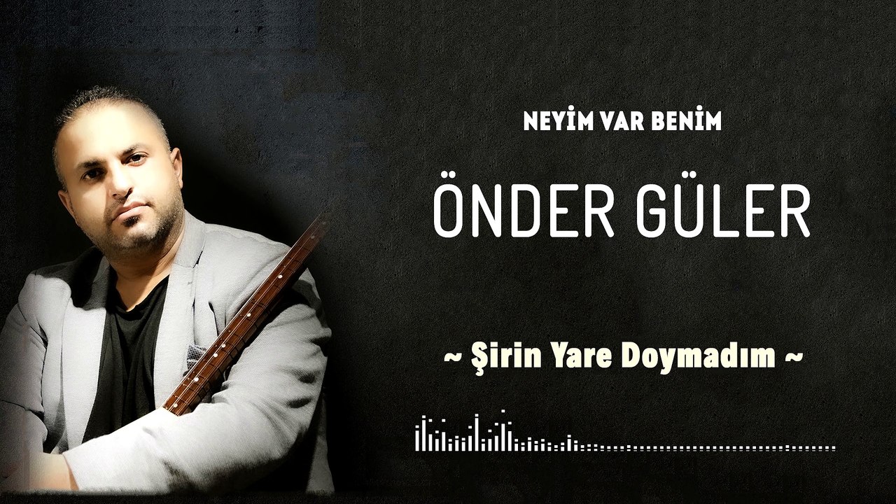 Önder Güler - Şirin Yare Doymadım (Official Audio)