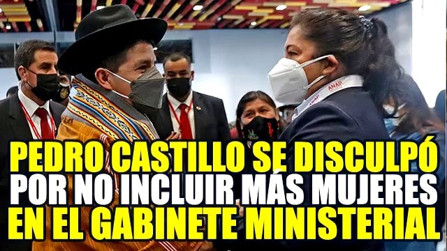 PEDRO CASTILLO SE DISCULPÓ POR TENER MÁS HOMBRES QUE MUJERES EN EL GABINETE DE GUIDO BELLIDO
