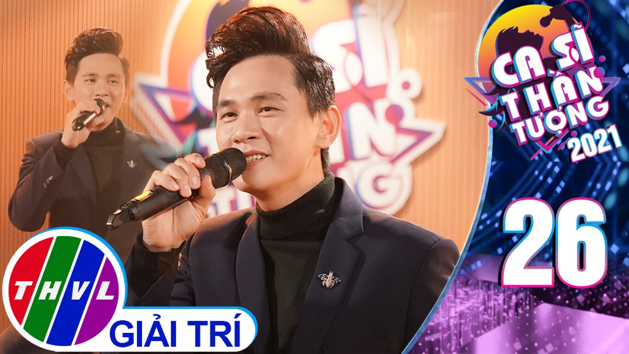 Ca sĩ thần tượng 2021 - Tập 26: Kiếp rong buồn - Minh Hoàng