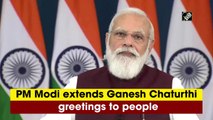 PM Modi extends Ganesh Chaturthi greetings to people