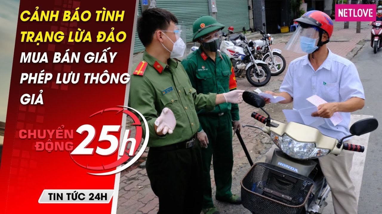 Tin tức Covid-19 mới nhất 6/9: CẢNH BÁO LỪA ĐẢO sử dụng GIẤY PHÉP LƯU THÔNG