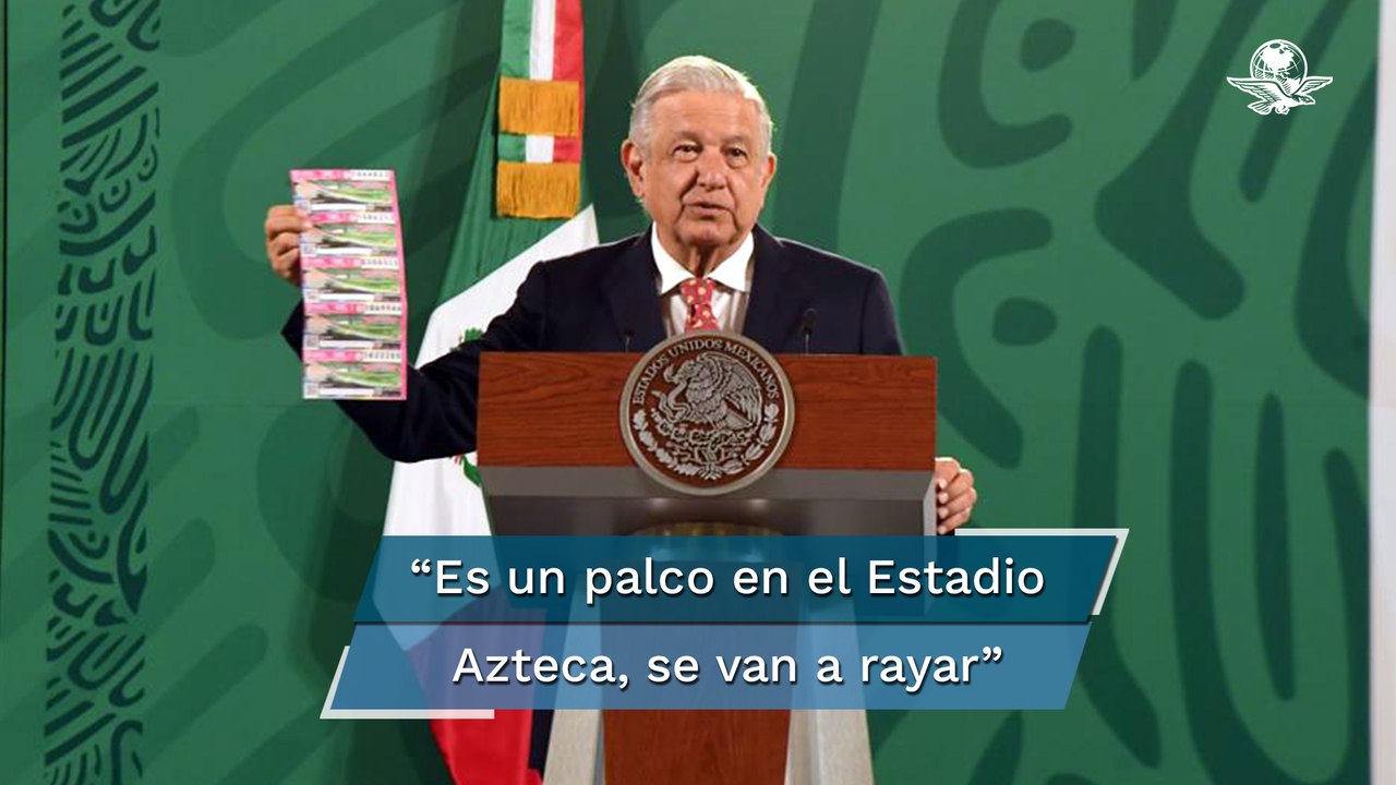 AMLO llama a comprar "cachitos" para rifa de palco en el Azteca y residencias de narcos