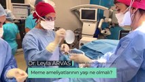 MEME AMELİYATI KAÇ YAŞINDA YAPILMALI_! _ Op. Dr. Leyla Arvas (1)