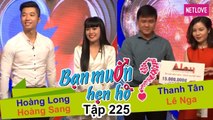 Bạn Muốn Hẹn Hò - Tập 225: Bất ngờ vì anh chàng vụt mất cơ hội hẹn hò cùng cô gái xinh đẹp