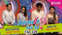 Bạn Muốn Hẹn Hò - Tập 226: Vừa bảo CHÚNG TA KHÔNG THUỘC VỀ NHAU cô giáo lại vội bấm nút hẹn hò