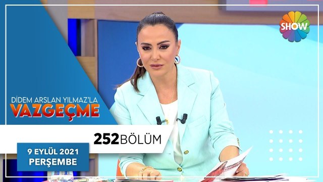Didem Arslan Yılmaz'la Vazgeçme 252. Bölüm | 9 Eylül 2021