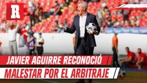 Javier Aguirre reconoció malestar por el arbitraje en el Atlas vs Rayados