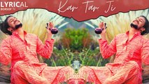Kar Tar Ji Lyrical Video Song – Hansraj Raghuwanshi - Kar Tar Ji Lyrics - New Devotional Song