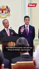 'Pilihan raya sekali, tiga PM'