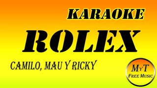 Camilo, Mau y Ricky - Rolex / Karaoke / Instrumental / Lyrics / Letra