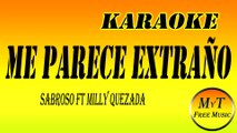 Sabroso ft Milly Quezada - Me parece extraño - Karaoke / Instrumental / Lyrics / Letra