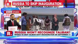 Russia To Skip Taliban Government's Swearing-in Ceremony On September 11 | Republic TV