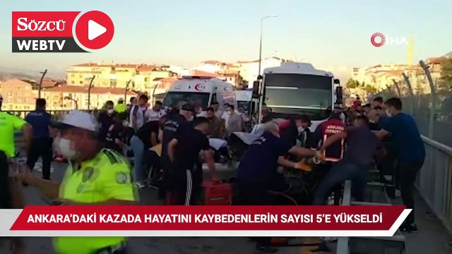 Ankara’daki kazada hayatını kaybedenlerin sayısı 5’e yükseldi