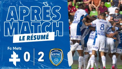 FC Metz 0-2 ESTAC | Résumé du match