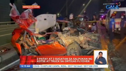 2 patay at 2 sugatan sa salpukan ng kotse at truck sa Ortigas flyover | UB