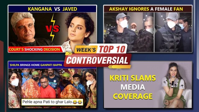 Kriti Gets Angry On Media, Kangana Slams Bollywood, Akshay Trolled For Being Rude | Week's Top 10