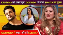 SHOCKING! Govinda's Wife Sunita, Don't Wanna See Krushna Abhishek's Face| Know Why