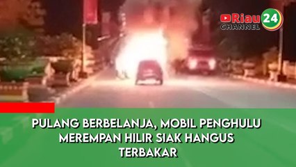 Pulang Berbelanja, Mobil Penghulu Merempan Hilir Siak Hangus Terbakar